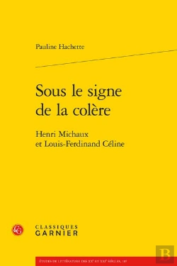 Bertrand.pt - Sous Le Signe De La Colère : Henri Michaux Et Louis-Ferdinand Céline