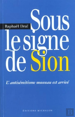 Bertrand.pt - Sous Le Signe De Sion ; L'Antisemitisme Nouveau Est Arrive