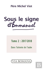 Sous Le Signe D'Emmanuel Tome 2 ; 2017-2018, Elle Lui Donnera Le Nom D'Emmanuel