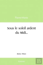 Sous Le Soleil Ardent Du Midi