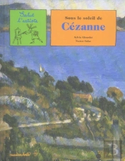 Sous Le Soleil De Cézanne