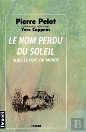 Sous Le Vent Du Monde T.2 ; Le Nom Perdu Du Soleil