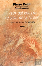 Sous Le Vent Du Monde T.5 ; Ceux Qui Parlent Au Bord De La Pierre