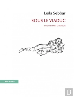 Bertrand.pt - Sous Le Viaduc ; Une Histoire D'Amour