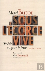 Sous L'Écorce Vive ; Poésie Au Jour Le Jour ; 2008-2009