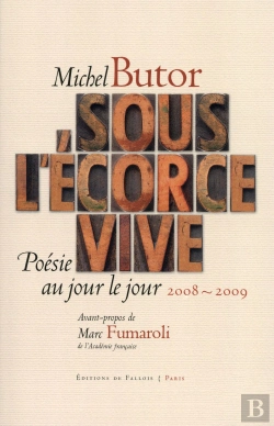 Bertrand.pt - Sous L'Écorce Vive ; Poésie Au Jour Le Jour ; 2008-2009