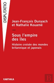 Sous L'Empire Des Îles ; Histoire Croisée Des Mondes Britannique Et Japonais