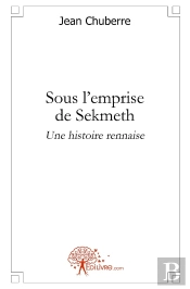 Sous L'Emprise De Sekmeth ; Une Histoire Rennaise