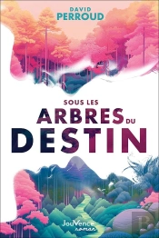 Sous Les Arbres Du Destin