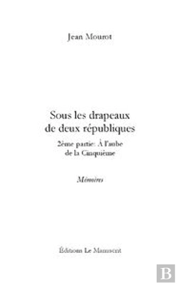 Bertrand.pt - Sous Les Drapeaux Des Deux Républiques - Tome 2