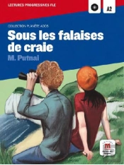 Sous Les Falaises De Craie - Planete Ados - Lectures Fle A2