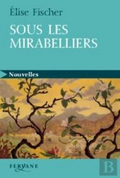 Sous Les Mirabelliers