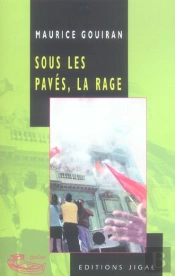 Sous Les Paves, La Rage