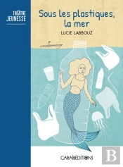 Sous Les Plastiques, La Mer
