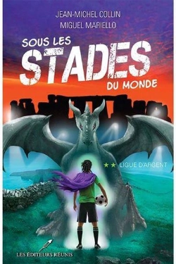 Bertrand.pt - Sous Les Stades Du Monde Tome 2 : Ligue D'Argent