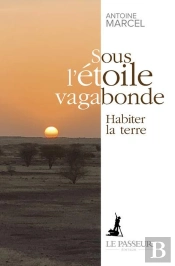 Sous L'Étoile Vagabonde : Habiter La Terre