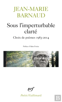 Bertrand.pt - Sous L'Imperturbable Clarté ; Choix De Poèmes 1983-2014