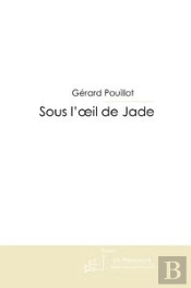 Sous L'Oeil De Jade