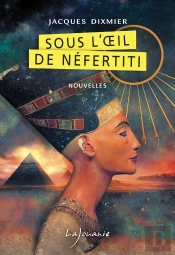 Sous L'Oeil De Néfertiti