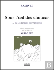 Sous L'Oeil Des Choucas ; Ou Les Plaisirs De L'Alpinisme