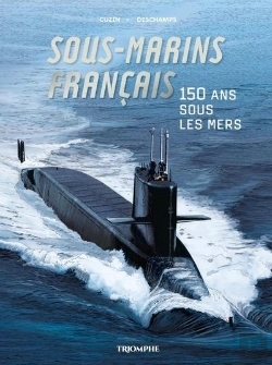 Bertrand.pt - Sous-Marins Français : 150 Ans Sous Les Mers