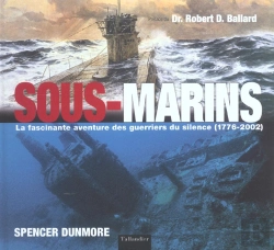 Bertrand.pt - Sous-Marins ; La Fascinante Aventure Des Guerriers Du Silence ; 1776-2002