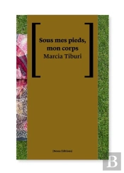 Sous Mes Pieds, Mon Corps