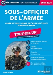 Sous-Officier De L'Armée ; Tout-En-Un ; Armée De Terre - Armée De L'Air Et De L'Espace - Marine Nationale (Édition 2025/2026)