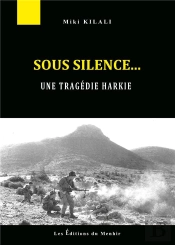Sous Silence... La Tragédie Des Harkis
