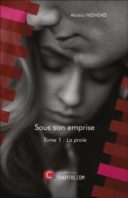 Bertrand.pt - Sous Son Emprise T.1 ; La Proie