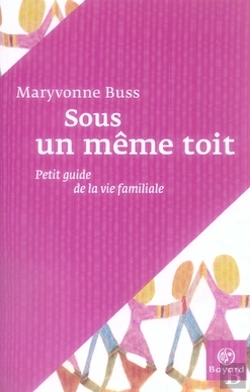 Bertrand.pt - Sous Un Même Toit ; Petit Guide De La Vie Familiale