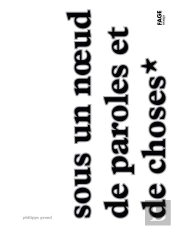Sous Un Noeud De Paroles Et De Choses
