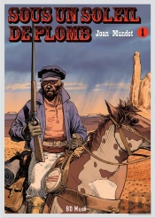 Sous Un Soleil De Plomb T.1