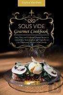 Sous Vide Gourmet Cookbook