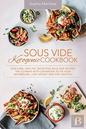 Sous Vide Ketogenic Cookbook