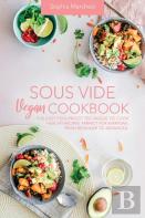 Sous Vide Vegan Cookbook