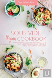 Sous Vide Vegan Cookbook