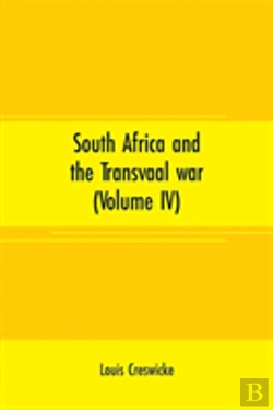 Bertrand.pt - South Africa And The Transvaal War (Volume Iv)