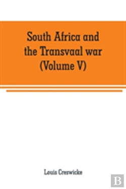 Bertrand.pt - South Africa And The Transvaal War (Volume V)