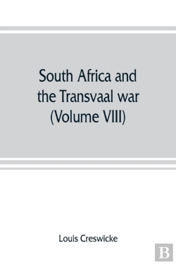 Bertrand.pt - South Africa And The Transvaal War (Volume Viii) South Africa And Its Future