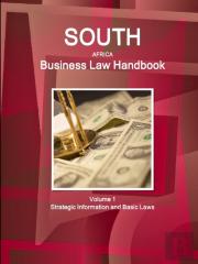 South Africa Business Law Handbook Volume 1 Strategic Information And Basic Laws