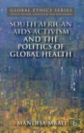 South African Aids Activism And The Politics Of Global Health