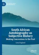 South African Autobiography As Subjective History