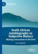 South African Autobiography As Subjective History
