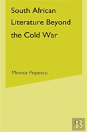 South African Literature Beyond The Cold War