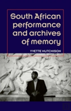 Bertrand.pt - South African Performance And Archives Of Memory