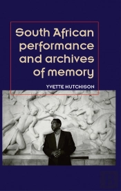 South African Performance And Archives Of Memory