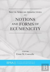 South African Perspectives On Notions And Forms Of Ecumenicity