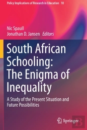South African Schooling: The Enigma Of Inequality