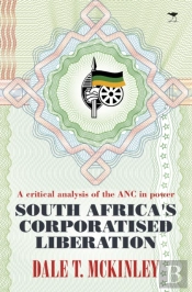 South Africa'S Corporatised Liberation